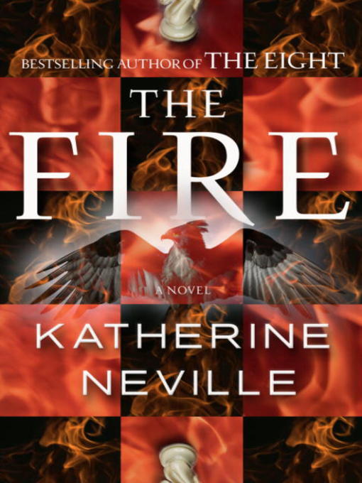 Title details for The Fire by Katherine Neville - Available